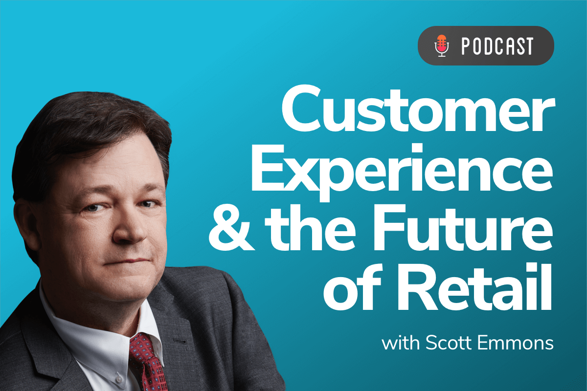 Podcast: Customer Experience & the Future of Retail